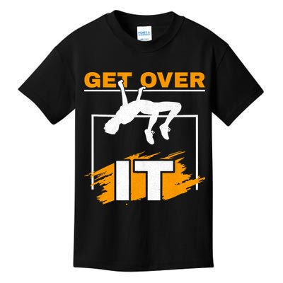 Get Over It High Jumpers Track And Field High Jump Kids T-Shirt