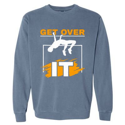 Get Over It High Jumpers Track And Field High Jump Garment-Dyed Sweatshirt