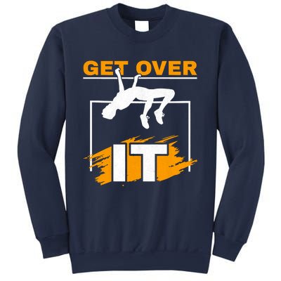 Get Over It High Jumpers Track And Field High Jump Sweatshirt