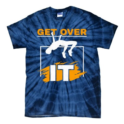 Get Over It High Jumpers Track And Field High Jump Tie-Dye T-Shirt