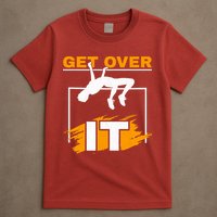 Get Over It High Jumpers Track And Field High Jump T-Shirt