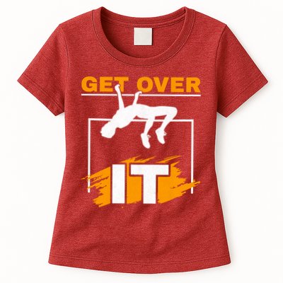 Get Over It High Jumpers Track And Field High Jump Womens T-Shirt