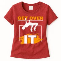 Get Over It High Jumpers Track And Field High Jump Womens T-Shirt