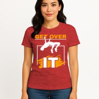 Get Over It High Jumpers Track And Field High Jump Womens T-Shirt