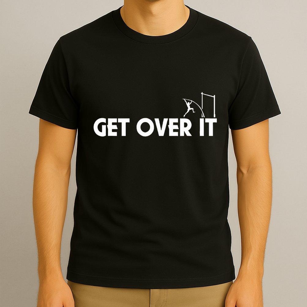 Get Over It Pole Vault T-Shirt