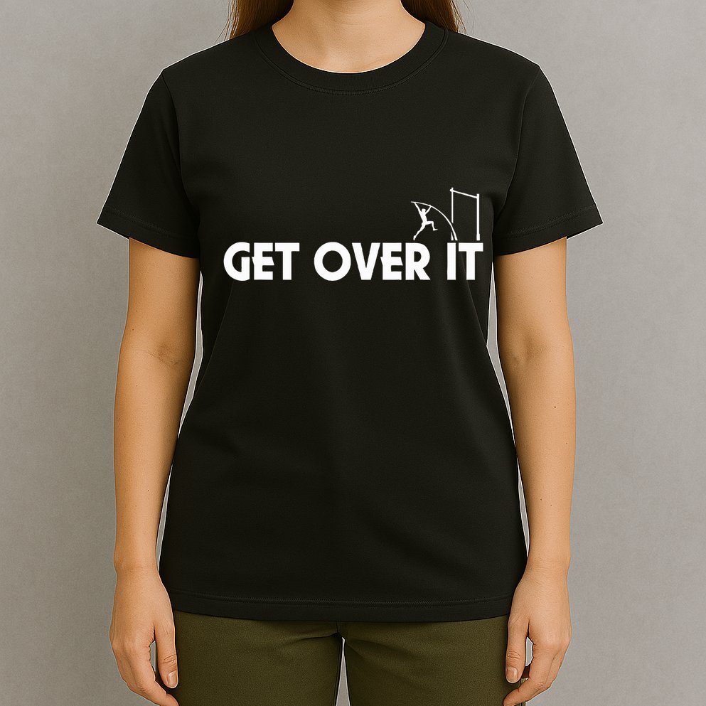 Get Over It Pole Vault T-Shirt