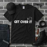 Get Over It Pole Vault Tall T-Shirt