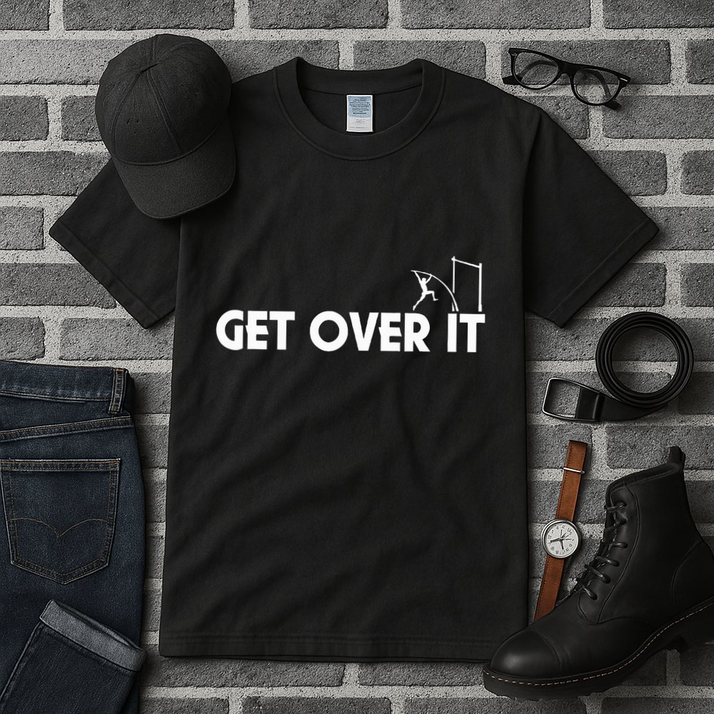 Get Over It Pole Vault Tall T-Shirt