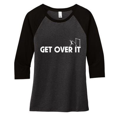 Get Over It Pole Vault Women's Tri-Blend 3/4-Sleeve Raglan Shirt