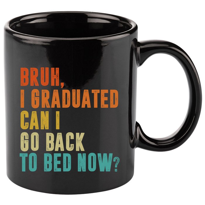 Graduate Outfit Idea Party Class Of 2025 Funny Graduation 11oz C Handle Ceramic Mug