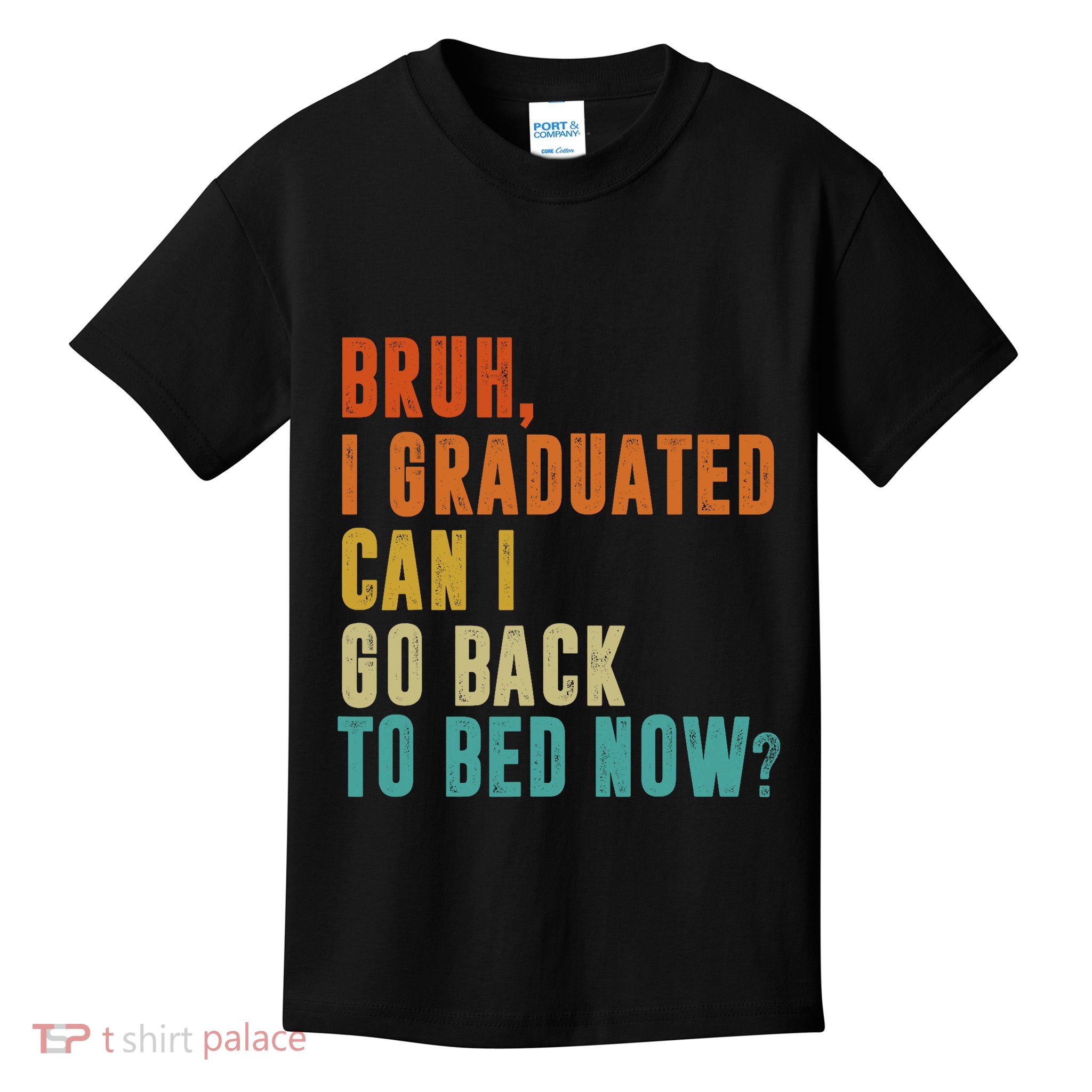 Graduate Outfit Idea Party Class Of 2025 Funny Graduation Kids T-Shirt