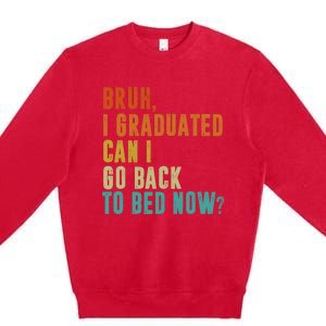 Graduate Outfit Idea Party Class Of 2025 Funny Graduation Premium Crewneck Sweatshirt