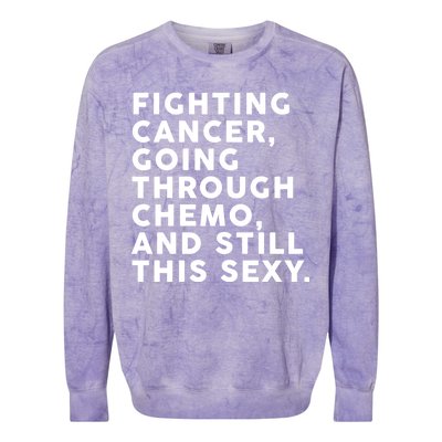 Going Through Chemo and Still This Sexy Colorblast Crewneck Sweatshirt