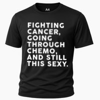 Going Through Chemo and Still This Sexy Cooling Performance Crew T-Shirt