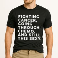 Going Through Chemo and Still This Sexy Cooling Performance Crew T-Shirt
