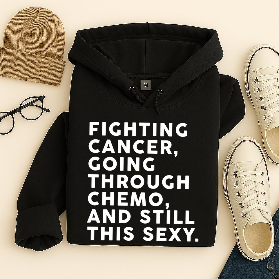 Going Through Chemo and Still This Sexy Hoodie