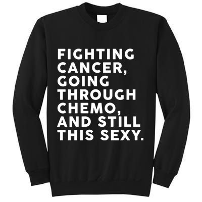 Going Through Chemo and Still This Sexy Sweatshirt