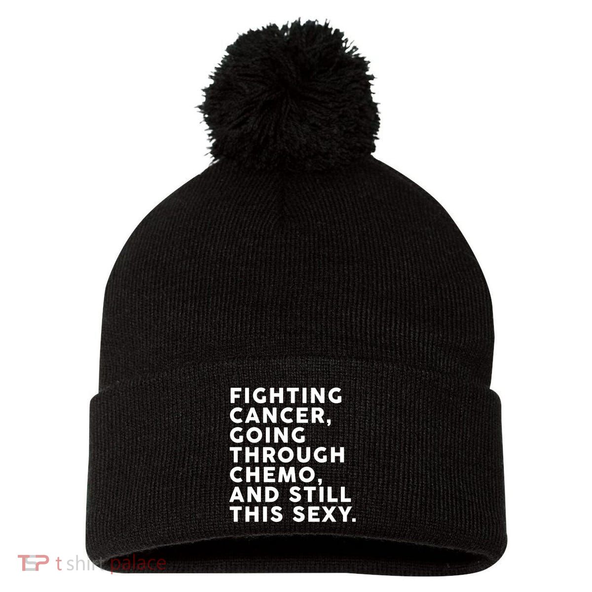 Going Through Chemo and Still This Sexy Pom Pom 12in Knit Beanie