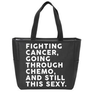 Going Through Chemo and Still This Sexy Zip Tote Bag