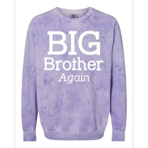 Going to be a Big Brother. Again! Colorblast Crewneck Sweatshirt