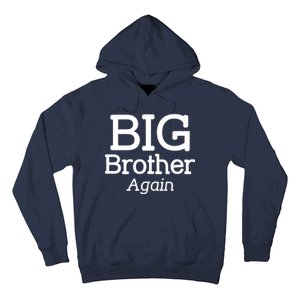 Going to be a Big Brother. Again! Hoodie