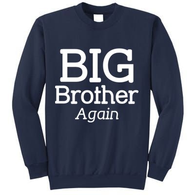 Going to be a Big Brother. Again! Sweatshirt