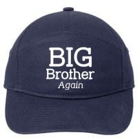 Going to be a Big Brother. Again! 7-Panel Snapback Hat