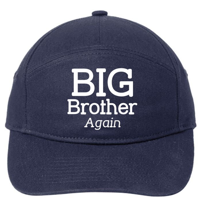 Going to be a Big Brother. Again! 7-Panel Snapback Hat