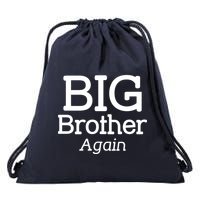 Going to be a Big Brother. Again! Drawstring Bag