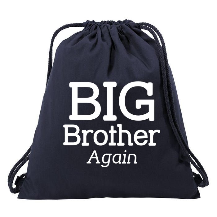 Going to be a Big Brother. Again! Drawstring Bag