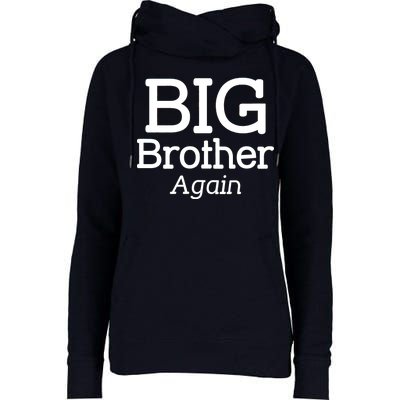 Going to be a Big Brother. Again! Womens Funnel Neck Pullover Hood