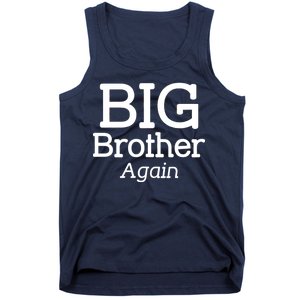 Going to be a Big Brother. Again! Tank Top