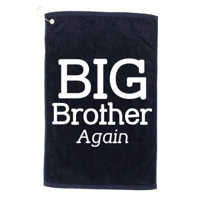 Going to be a Big Brother. Again! Golf Towel