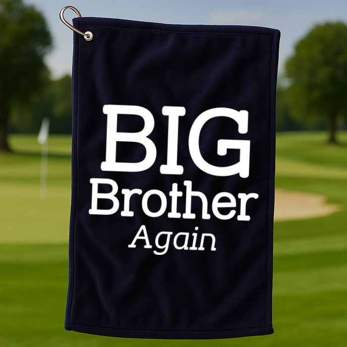 Going to be a Big Brother. Again! Golf Towel