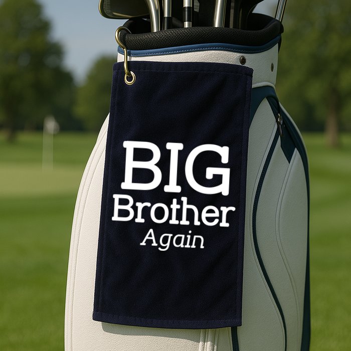 Going to be a Big Brother. Again! Golf Towel