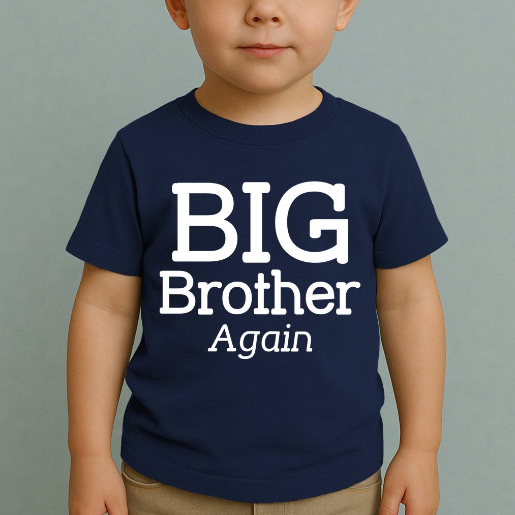Going to be a Big Brother. Again! Toddler T-Shirt