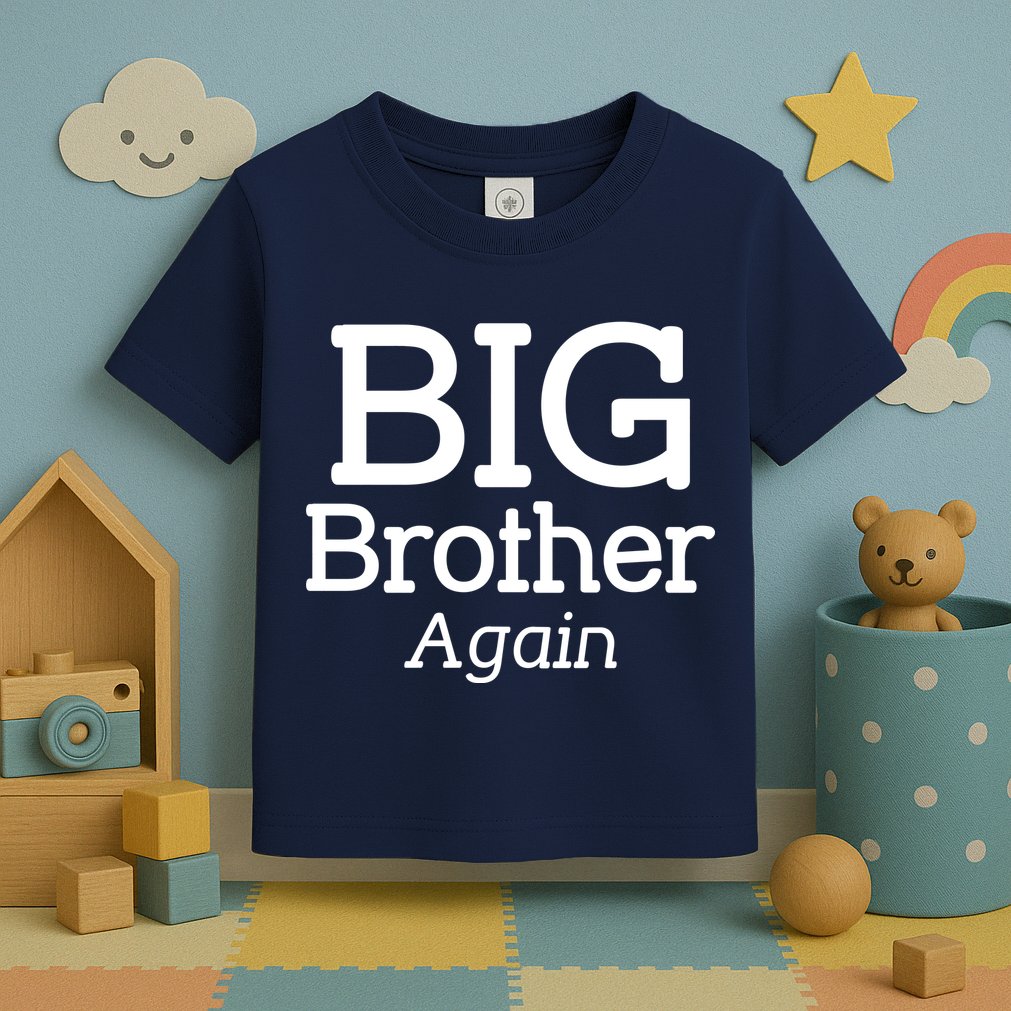 Going to be a Big Brother. Again! Toddler T-Shirt