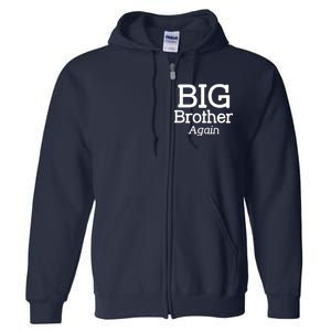 Going to be a Big Brother. Again! Full Zip Hoodie