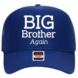 Going to be a Big Brother. Again! High Crown Mesh Back Trucker Hat