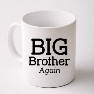 Going to be a Big Brother. Again! Coffee Mug