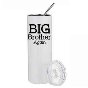 Going to be a Big Brother. Again! Stainless Steel Tumbler