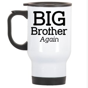 Going to be a Big Brother. Again! Stainless Steel Travel Mug