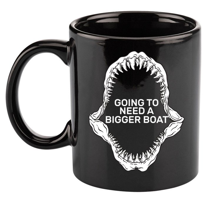 Going To Need A Bigger Boat 11oz C Handle Ceramic Mug