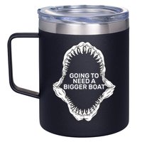 Going To Need A Bigger Boat 12oz Stainless Steel Coffee Mug