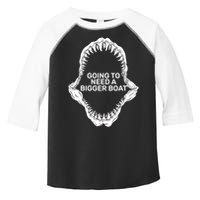 Going To Need A Bigger Boat Toddler Fine Jersey T-Shirt