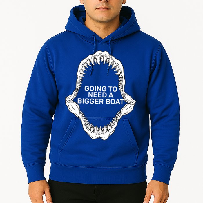 Going To Need A Bigger Boat Hoodie