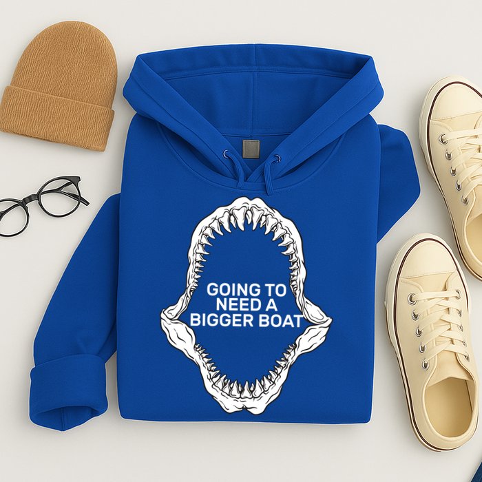 Going To Need A Bigger Boat Hoodie
