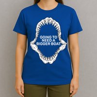 Going To Need A Bigger Boat T-Shirt