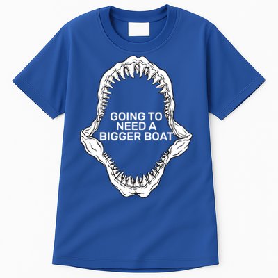 Going To Need A Bigger Boat Tall T-Shirt