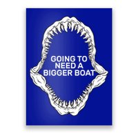 Going To Need A Bigger Boat Poster